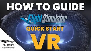 Microsoft Flight Simulator VR  How to Guide  Quick Start Details [upl. by Eidnahs]