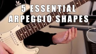 5 Arpeggio Shapes You Need To Know [upl. by Gillmore]