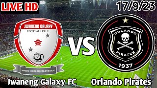 Jwaneng Galaxy FC Vs Orlando Pirates Live Match [upl. by Sudhir]