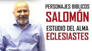 Predicas Cristianas  EL REY SALOMÓN  ESTUDIO DEL ALMA  ECLESIASTES  Pastor Caballero [upl. by Olivia492]