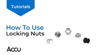 How To Use Locking Nuts  Accu Tutorials [upl. by Einnaf]