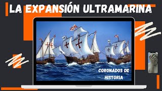 La Expansión Ultramarina [upl. by Porush]