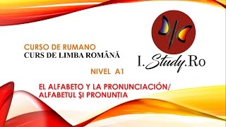 ✍️EL ALFABETO RUMANO y LA PRONUNCIACIÓN  📚CURSO para APRENDER RUMANO nivel A1✅ 1 IStudyRO [upl. by Reffineg414]