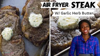 Perfect Air Fryer Steak w Garlic Herb Butter [upl. by Keavy931]