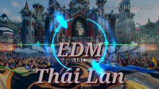 EDM Thái Lan Gây NghiệnNhạc Quẩy Melody [upl. by Nylcaj]