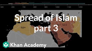 Spread of Islam part 3  World History  Khan Academy [upl. by Aylad]