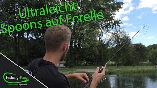 Ultraleicht Fischen mit Spoons auf Forelle  Tutorial  FishingKingde [upl. by Ris]