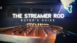 Streamer Rods  Fly Rod Buyers Guide [upl. by Laina490]