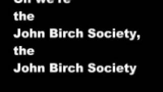 John Birch Society Song [upl. by Sheff]