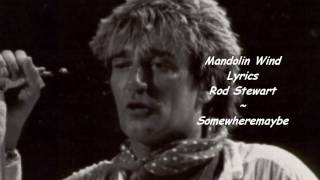 Mandolin Wind  Lyrics  Rod Stewart [upl. by Mckay]