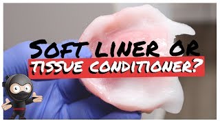 Soft Liner vs Tissue Conditioner [upl. by Abbub]