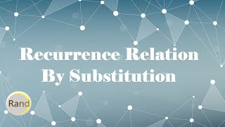 Recurrence Relation By Substitution [upl. by Arobed]