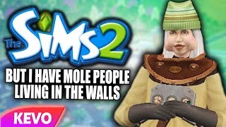 Sims 2 but I have mole people living in the walls [upl. by Trumann423]