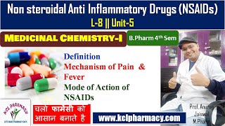 Non Steroidal Anti Inflammatory Drugs  NSAIDs  L8 Chapter3 Unit5 Medicinal Chemistry I [upl. by Sudnak]