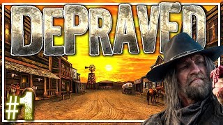 Depraved  Wild West City Builder  EP1 [upl. by Ennayd935]