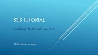 SSIS Tutorial  Lookup Transformation [upl. by Arze624]