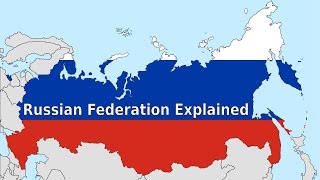 Russian Federation Explained [upl. by Eidua113]