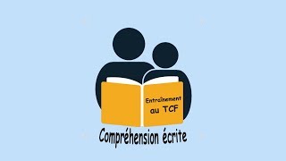 【Entraînement au TCF 2019】 Compréhension écrite avec correction [upl. by Yreffoeg842]