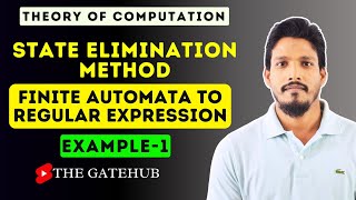 Finite Automata to Regular Expression using State Elimination Method  GATECS  TOC [upl. by Emelia]