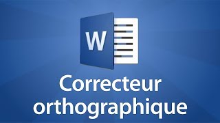 Word 2016  Utiliser le correcteur orthographique [upl. by Enitselec]