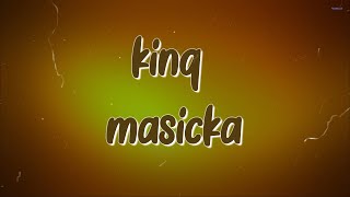 Masicka  King Lyrics [upl. by Nnahoj]