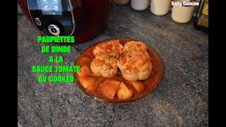 PAUPIETTES DE DINDE A LA SAUCE TOMATE AU COOKEO  SALLY CUISINE Épisode 89 [upl. by Lleznod744]