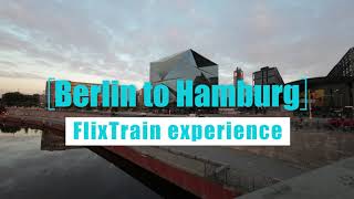 4K Berlin to Hamburg  FlixTrain experience [upl. by Stanwinn]