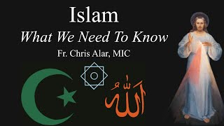 Islam What We Need To Know  Explaining the Faith [upl. by Aimit]