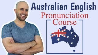 Australian English Pronunciation Course  How to do an Australian accent [upl. by Ysak]