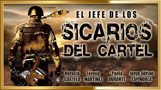 quotEL JEFE DE LOS SICARIOS DEL CARTELquot Pelicula completa en HD [upl. by Anum]