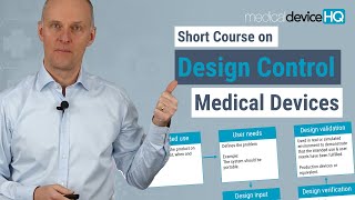 Design Control for Medical Devices  Online introductory course [upl. by Mars]