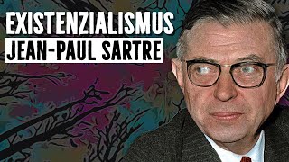 Der Mensch ist zur Freiheit verurteilt Existenzialismus nach JeanPaul Sartre [upl. by Ytoc]