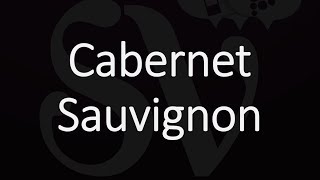 How to Pronounce Cabernet Sauvignon [upl. by Eniamerej]