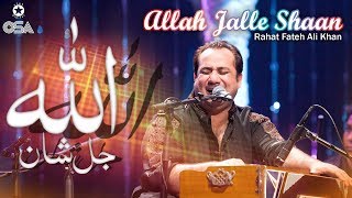 Allah Jalle Shaan  Rahat Fateh Ali Khan  Qawwali official version  OSA Islamic [upl. by Lubow]