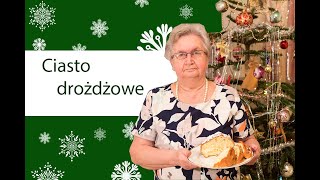 Drożdżowe jak puch  babcia uczy jak zrobić ciasto drożdżowe [upl. by Asle]