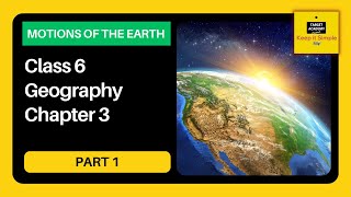 NCERT Class 6 Geography  Chapter 3  Motions of the Earth  Part 1 [upl. by Trojan]