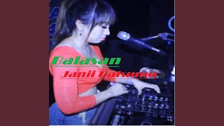 Dj Balasan Janji Palsumu [upl. by Eryt]