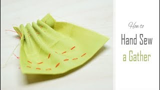 How to Sew a Gather by Hand  Simple Fabric Gathering Tutorial  For Sewing Beginners [upl. by Miarzim33]