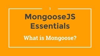 Mongoose JS Tutorial  1  What is Mongoose [upl. by Natsyrt152]