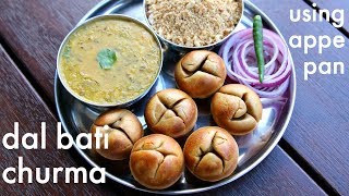 dal baati recipe in appe pan  राजस्थानी दाल बाटी चूरमा  rajasthani dal bati churma  dal baati [upl. by Airb]