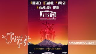 James Taylor  Steamroller Blues VetsAid with Joe Walsh Tacoma 111118 [upl. by Enened]