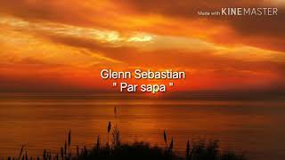 Glenn Sebastian  Par Sapa  Lirik [upl. by Fahy]