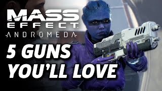 5 Great Guns in Mass Effect Andromeda [upl. by Mead194]