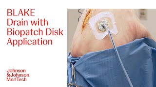 BLAKE Drain with Biopatch Disk Instructions  JampJ MedTech [upl. by Hacker750]