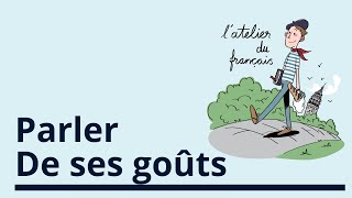 Parler de ses goûts [upl. by Tracy]