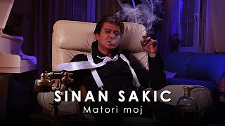 Sinan Sakic  Matori moj  Official Video [upl. by Nirred123]