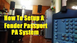 How To Setup A Fender Passport PA System  Beginners Guide [upl. by Eversole]