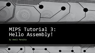 MIPS Tutorial 3 Hello Assembly [upl. by Acissj]