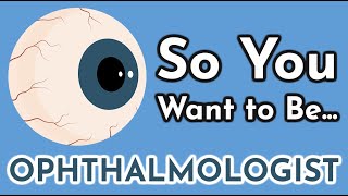 So You Want to Be an OPHTHALMOLOGIST Ep 10 [upl. by Orravan]