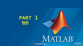 MATLAB HINDI Part 01  Language Basics Matrices and Arrays [upl. by Sedecrem7]